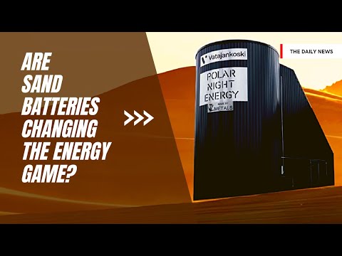 Are Sand Batteries Changing The Energy Game?