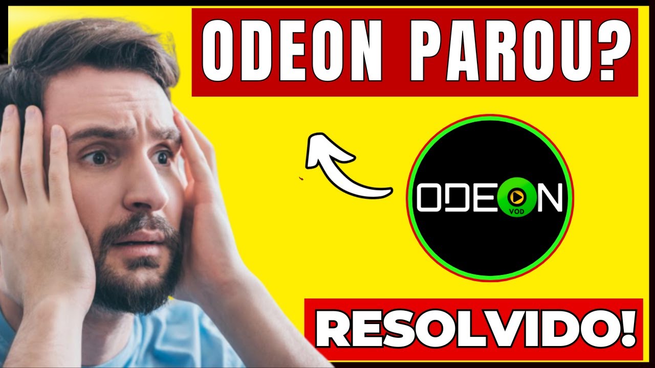 ODEON VOD NÃO FUNCIONA? ODEON VOD PAROU DE FUNCIONAR? ODEON VOD ESTÁ FORA DO AR? VEJA COMO RESOLVER
