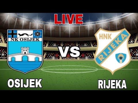 ZNK Osijek Vs Rijeka Live