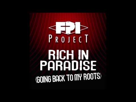 FPI PROJECT - Rich In Paradise (Going Back To My Roots) [OFFICIAL]