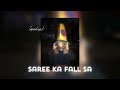 saree ke fall sa - [ sped up] | nightcore
