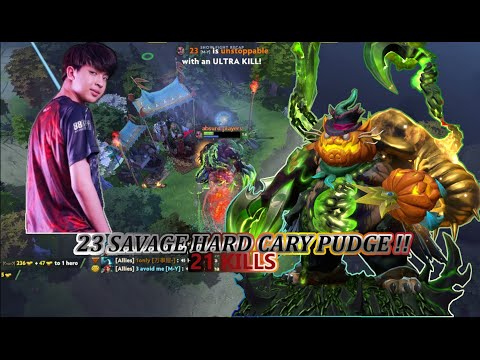 23 SAVAGE HARD CARRY PUDGE!! safe lane PUDGE With 21KILLS and ULTRA KILL!!!