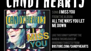 Candy Hearts - I Miss You