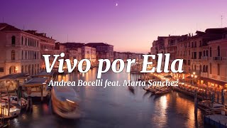 Andrea Bocelli feat. Marta Sanchez - Vivo Por Ella (Lyrics + English Version)