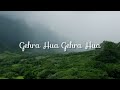 Gehra Hua Song Whatsapp Status Lyrics Arijit Singh LyricsVideo TrendingSong ViralShort LyricalVideo