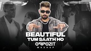 Download lagu Beautiful x Tum Saath Ho - DJ Oppozit Mashup mp3