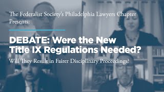 Click to play: DEBATE: Were the New Title IX Regulations Needed?  Will They Result in Fairer Disciplinary Proceedings?