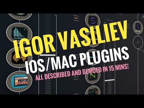 Igor Vasiliev AUv3 Plugins for iOS / Mac // Helping You Decide Which to Buy