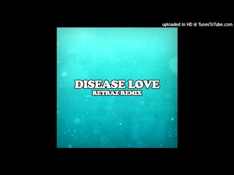 Blue Virus - Disease love (feat. MadMan) (Retraz remix)