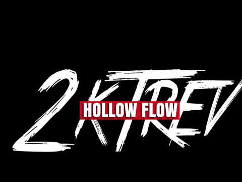 2KTREV-HOLLOW FLOW (FREESTYLE)