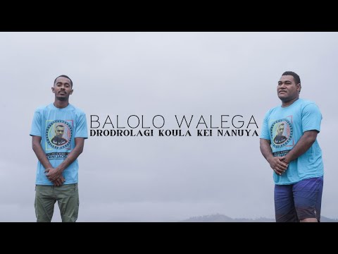 Drodrolagi Koula Kei Nanuya - Balolo Walega (Official Video)