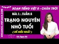 Giải sgk Tiếng Việt lớp 5 Bài 1: Trạng nguyên nhỏ tuổi