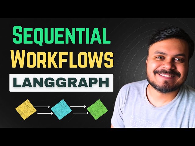 Creating Sequential Workflows in LangGraph: A Practical Guide to ...