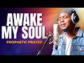 AWAKE MY SOUL 2 Hours Of Deep Soaking Worship Prophetic Prayer