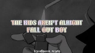 The kids aren&#39;t alright - Fall Out Boy (Lyrics English /Subtitulada Español)