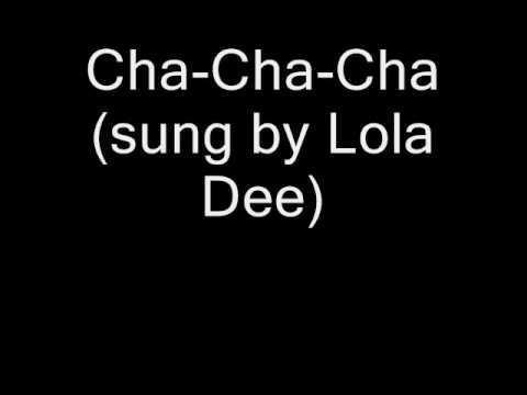 Cha Cha Cha sung by Lola Dee