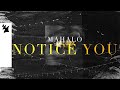 Mahalo - Notice You (Official Lyric Video)