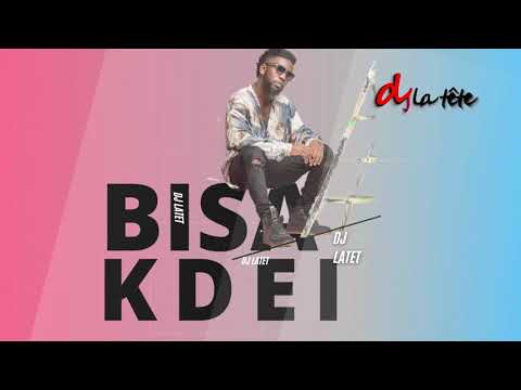 BISA KDEI MIX|GHANA AFROBEATS MIX 2021| BEST OF BISA KDAEI| DJ LATET| GHANA MUSIC
