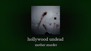 hollywood undead - mother murder (slowed and reverb)