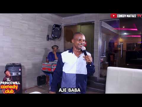 AJE BABA at The Princewill Comedy Club (part 1)
