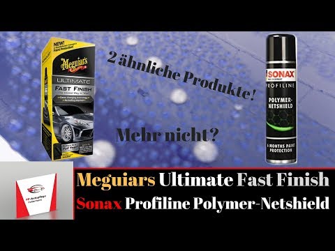 Versiegelungen Meguiars Ultimate Fast Finish & Sonax Polymer Netshield