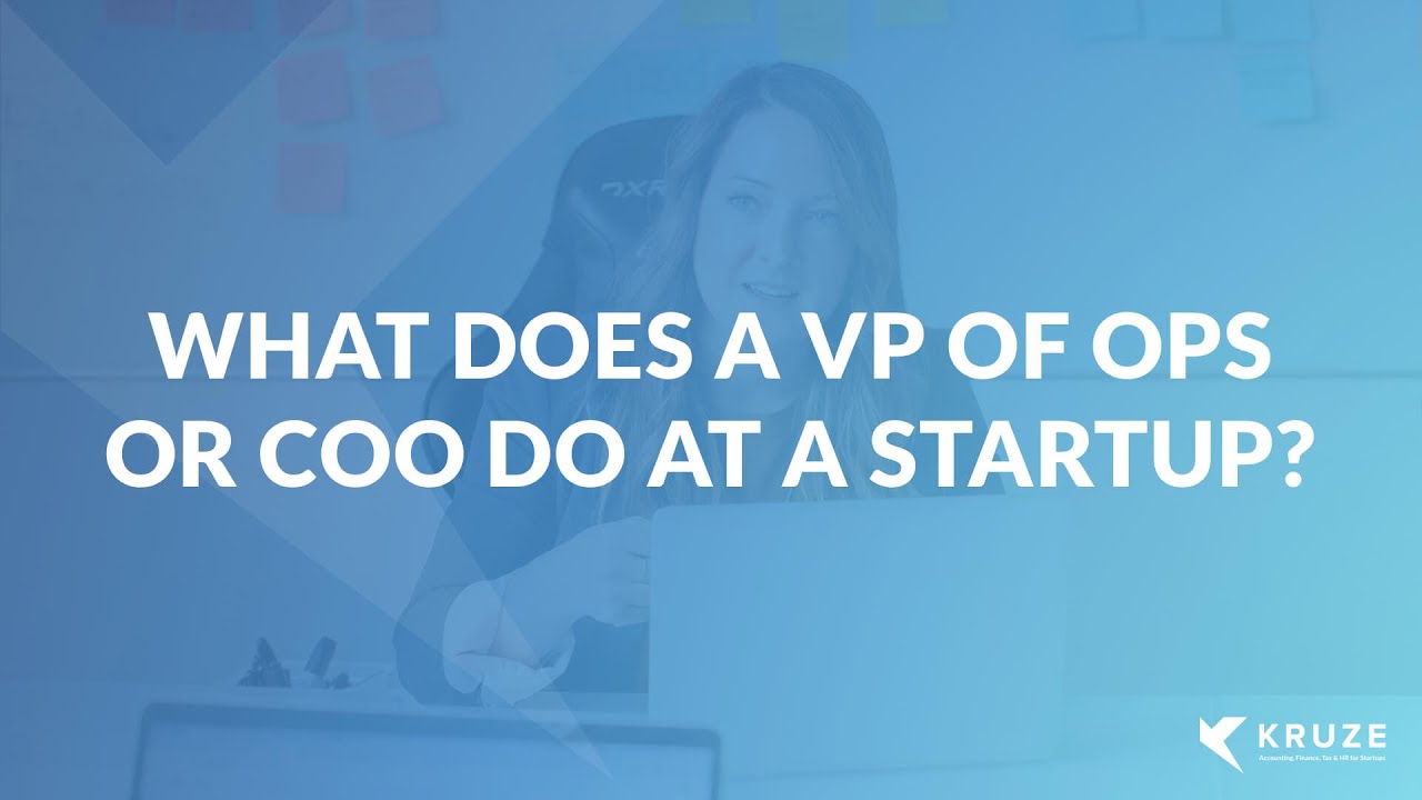 Dictionary Definition: What does a VP of Ops or COO do at a startup?