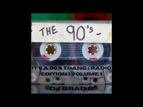 It's a 90"S Thang (Radio Edition Volume 1)  --  DJ Brad B