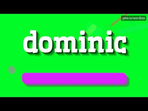 DOMINIC - How to say Dominic?
