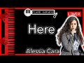 Here (LOWER -3) - Alessia Cara - Piano Karaoke Instrumental