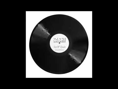SASH! -  The full 12" Single Collection (120 Min. Mix)