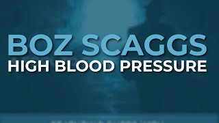 Boz Scaggs - High Blood Pressure (Official Audio)