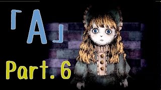 【実況プレイ】「A」真っ赤なサーカスを見に行ったー　part.6