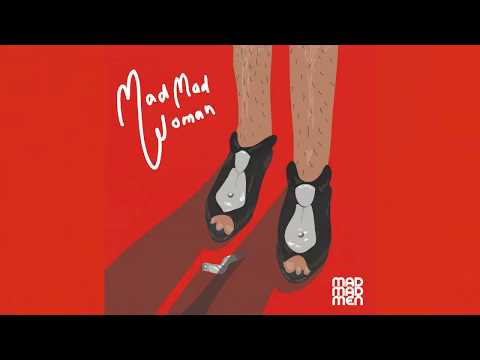 Mad Madmen - Mad Mad Woman (Official Lyric Video)