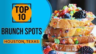 Top 10 Best Brunch Spots in Houston, Texas