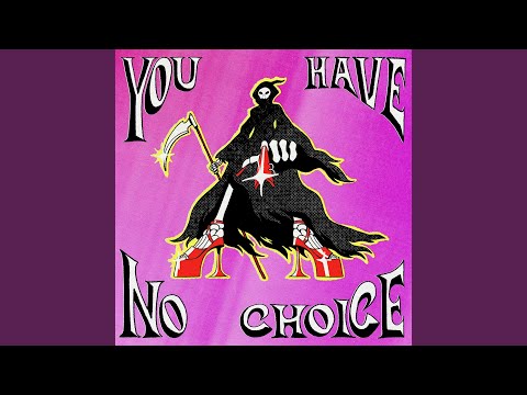 You Have No Choice