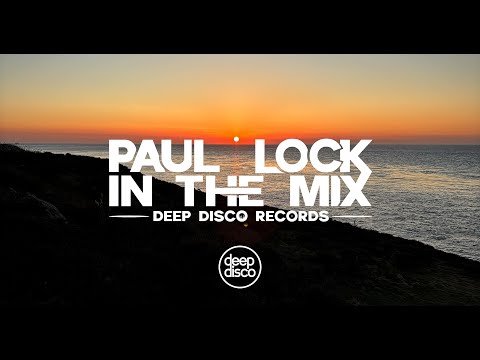 Deep Disco Records: Paul Lock – Exclusive DJ Mix (Original Tracks Only)