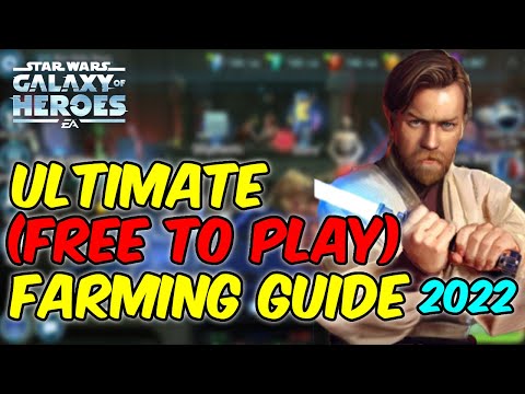Ultimate (Free To Play) Farming Guide SWGOH 2022