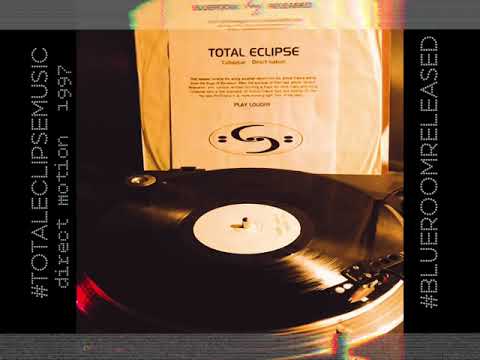 Total Eclipse - Direct Motion - 1997 - Blueroom Released BR033