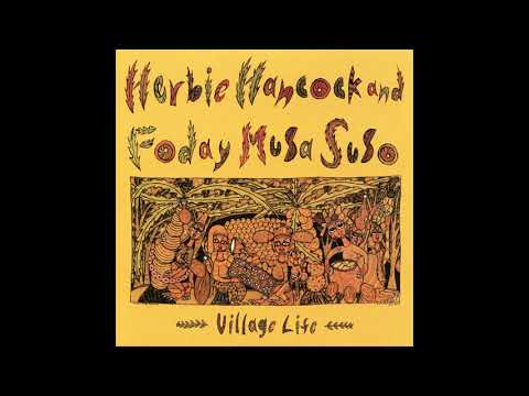 Herbie Hancock | Foday Musa Suso – Village Life [Full Album]