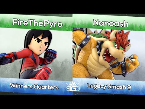 FireThePyro (Mii Brawler) vs. Nanoash (Bowser) | Legacy Smash #9 | Winners Quarter Finals