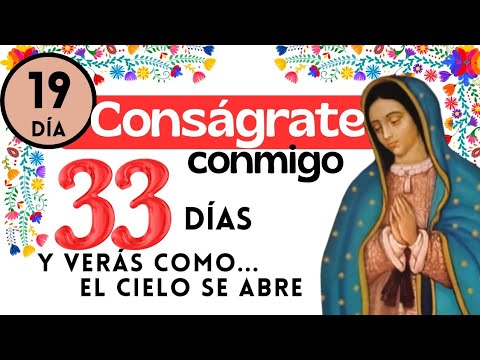Dia 19🔥 𝘾𝙊𝙉𝙎𝘼𝙂𝙍𝘼𝘾𝙄Ó𝙉 𝙖 𝙡𝙖 𝙑𝙄𝙍𝙂𝙀𝙉 𝘿𝙀 𝙂𝙐𝘼𝘿𝘼𝙇𝙐𝙋𝙀♥️/ Descubre el PODER de la oracion Guadalupana