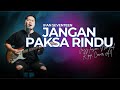 JANGAN PAKSA RINDU – Ifan Seventeen | Jazz Fusion, Neo Soul & K-Pop AI Cover (2026)
