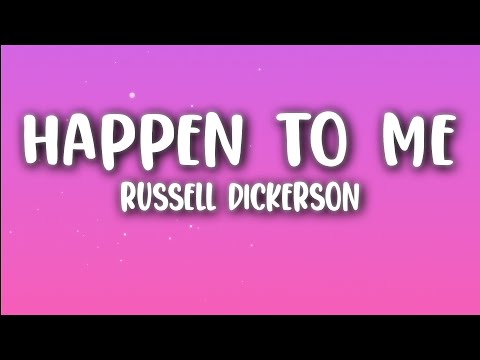 Russell Dickerson - Happen To Me
