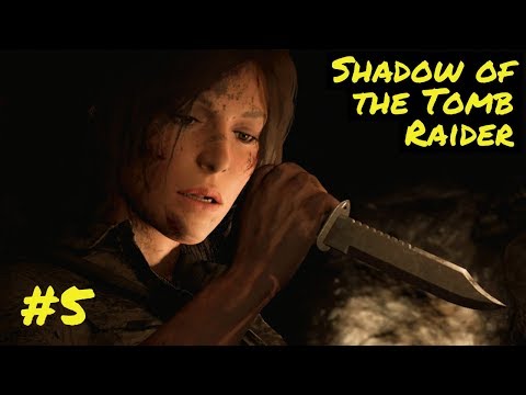 Shadow of the Tomb Raider | Part 5