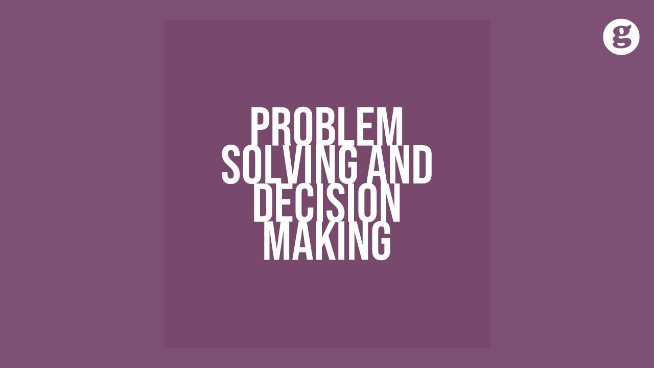 Creative Problem Solving and Decision Making