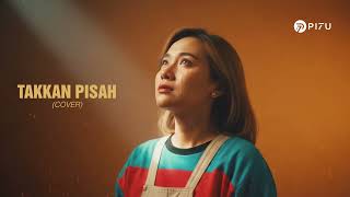 Download lagu Takkan Pisah - Eren | Cover by PI7U mp3