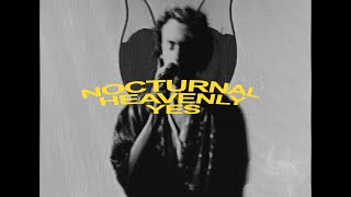 NOCTURNAL HEAVENLY YES Music Video