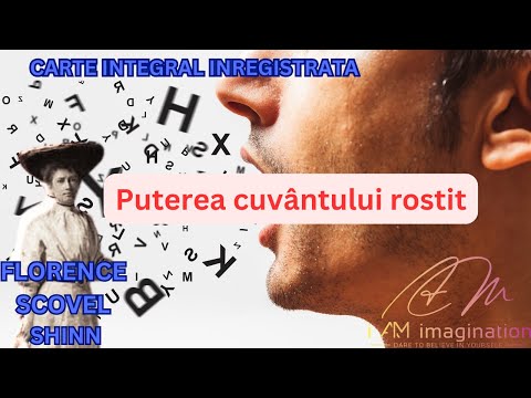 Florence Scovel Shinn: Puterea cuvantului rostit ( intreaga carte audio)