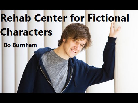 Rehab Center for Fictional Characters w/ Lyrics - Bo Burnham