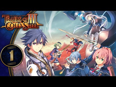 Trails Of Cold Steel 3 | Christ, Who's Gonna Die First? | Part 1 (PS4, Let's Play, Blind)